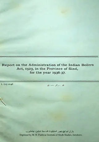 Annual Report of the Administration of the Boilers Act, 1923, in the Province of Sindh 1937-1947