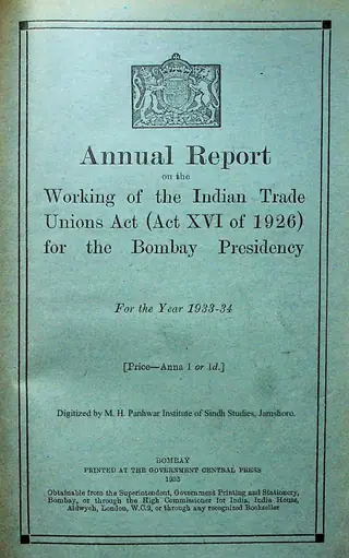 ऐन्युअल रिपोर्ट ऑन दि वर्किंग ऑफ दि इंडियन ट्रेड यूनियंस ऐक्ट (ऐक्ट 16 ऑफ 1926) फॉर दि बम्बई प्रेज़िडेंसी 1933-34