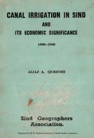 Canal Irrigation in Sindh and Its Economic Significance (1900-1940)