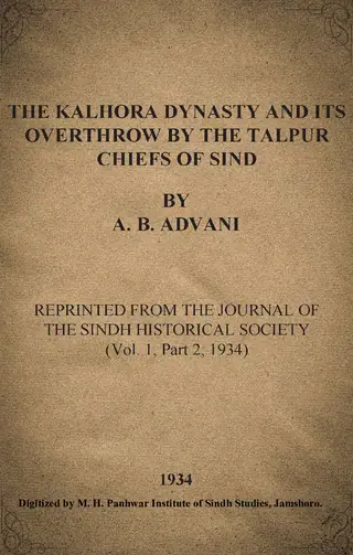 The Kalhora Dynasty And Its Overthrow By The Talpur Chiefs Of Sindh
