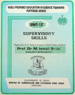 Girls Primary Education In Service Training: Material Series Unit-12 (Supervisory Skills)