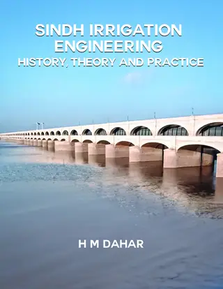 सिंध इरिगेशन इंजिनीअरिंग हिस्ट्री, थीअरी ऐंड प्रॅक्टिस