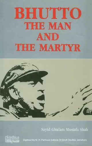 Bhutto The Man And The Martyr