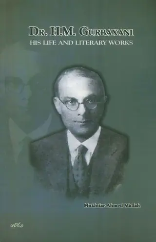Dr. H. M. Gurbakhshani: His Life And Literary Works