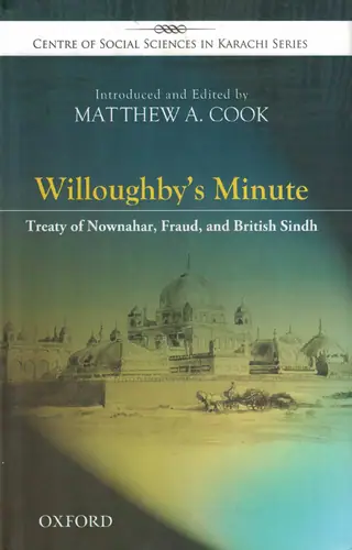 Willoughby's Minute: Treaty Of Nownahar, Fraud And British Sindh