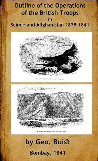 Outline Of The Operations In Scinde And Affghanistan