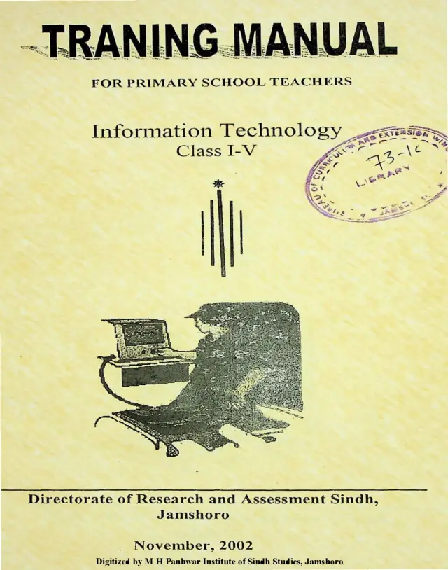 Training Manual: Information Technology Class I-V (For Primary School Teachers)